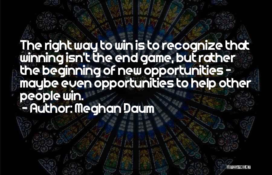 Winning The Game Quotes By Meghan Daum