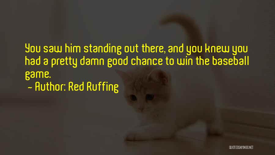 Winning The Game Quotes By Red Ruffing