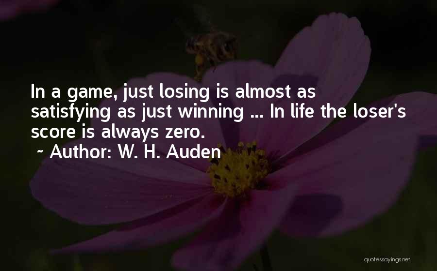 Winning The Game Quotes By W. H. Auden