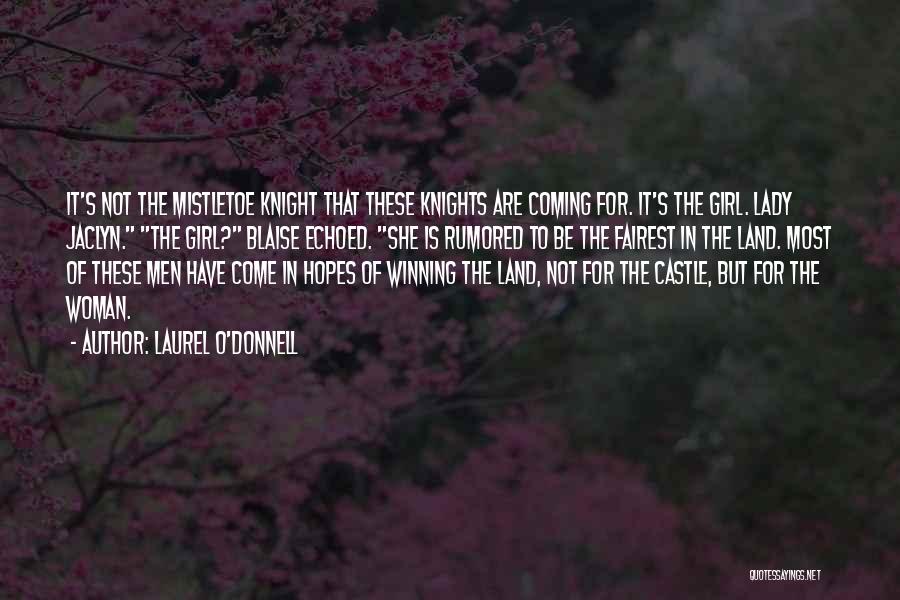 Winning The Girl Quotes By Laurel O'Donnell