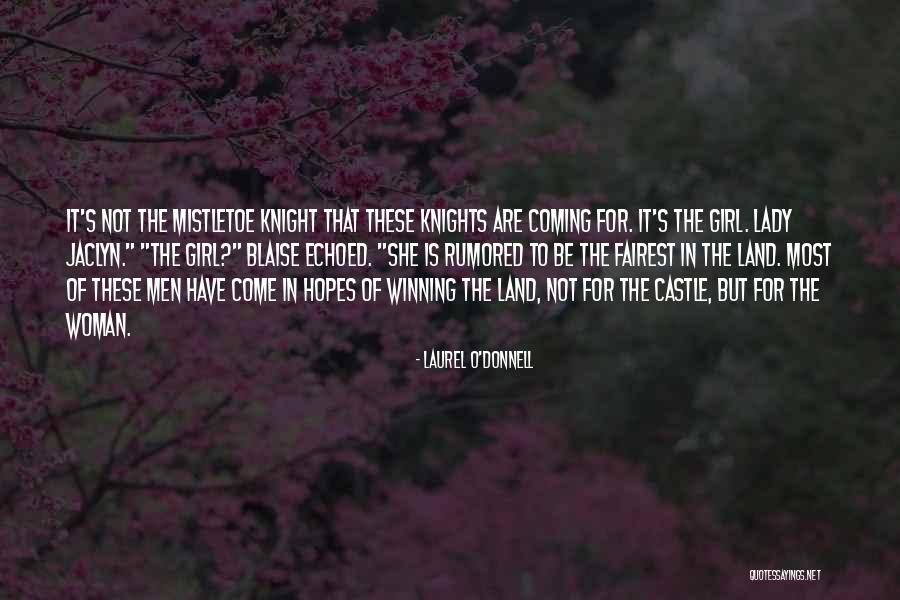 Winning The Girl Quotes By Laurel O'Donnell