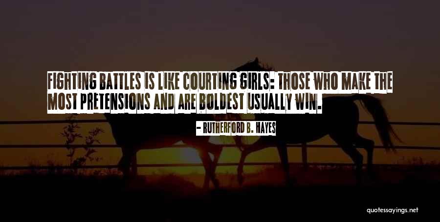 Winning The Girl Quotes By Rutherford B. Hayes