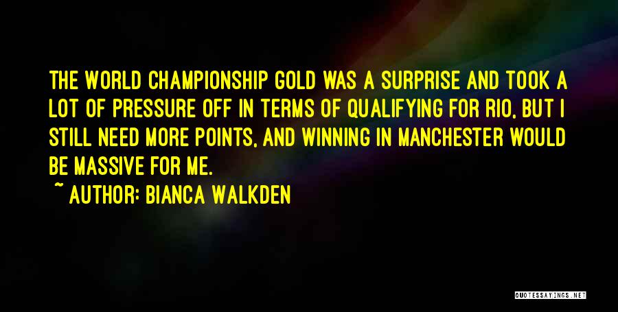 Winning The Gold Quotes By Bianca Walkden