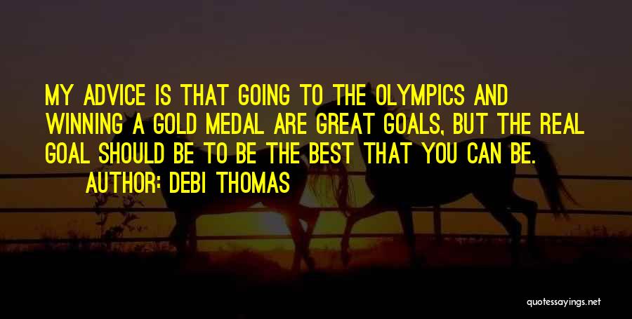 Winning The Gold Quotes By Debi Thomas