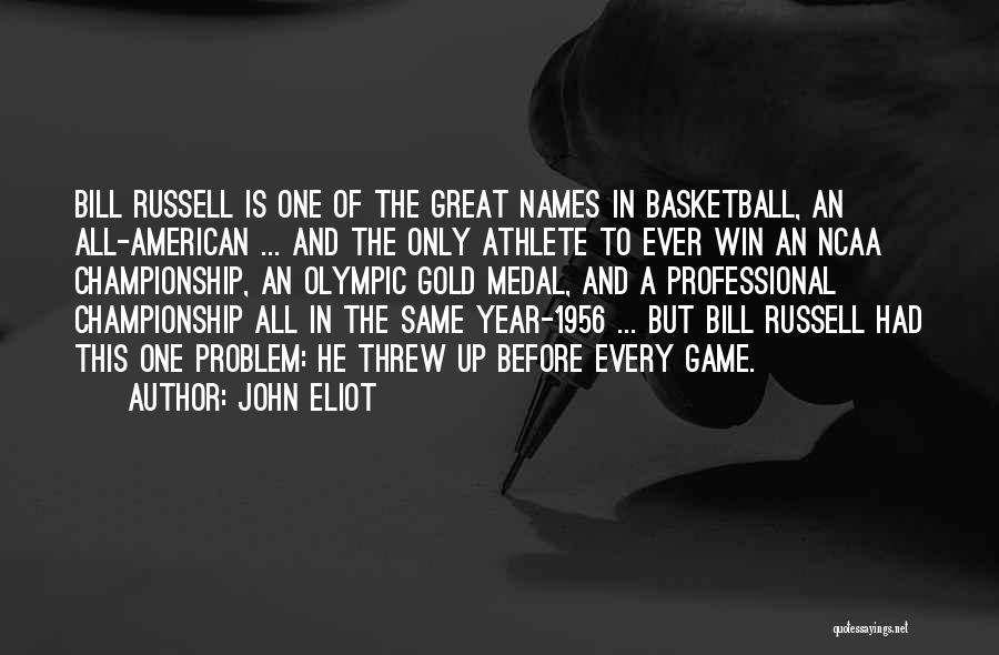 Winning The Gold Quotes By John Eliot