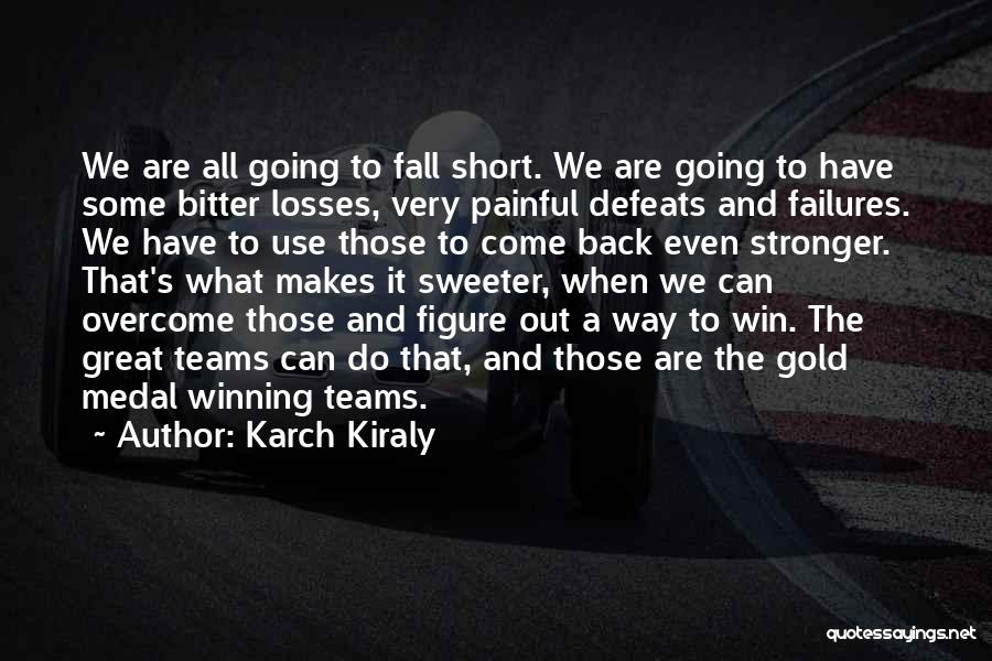 Winning The Gold Quotes By Karch Kiraly