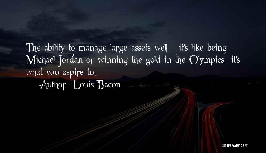 Winning The Gold Quotes By Louis Bacon