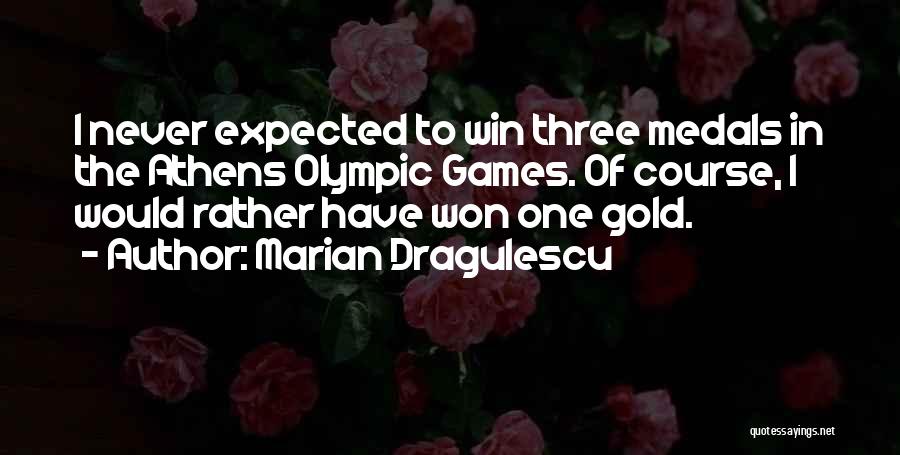 Winning The Gold Quotes By Marian Dragulescu