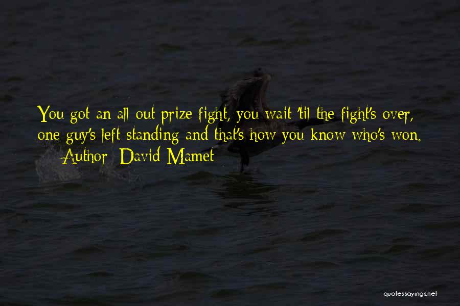 Winning The Guy Quotes By David Mamet