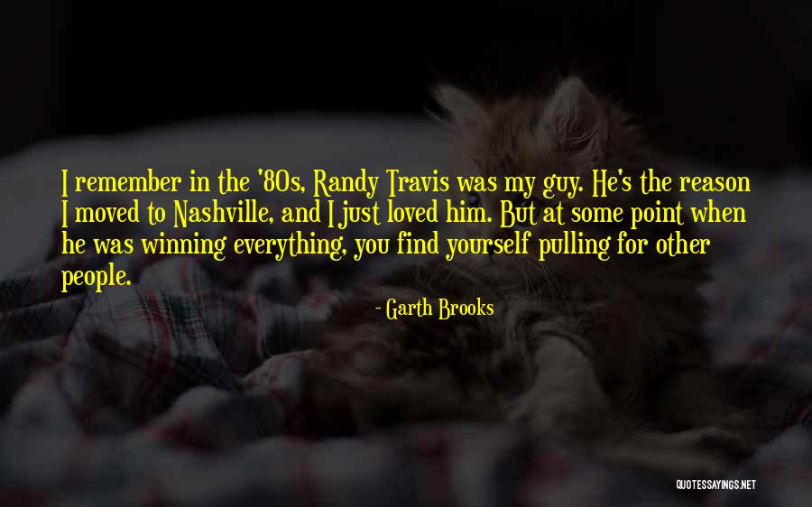 Winning The Guy Quotes By Garth Brooks