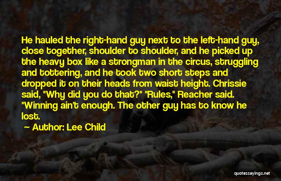 Winning The Guy Quotes By Lee Child