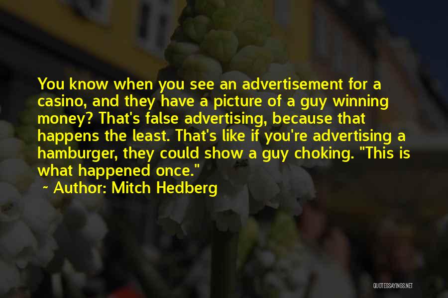 Winning The Guy Quotes By Mitch Hedberg