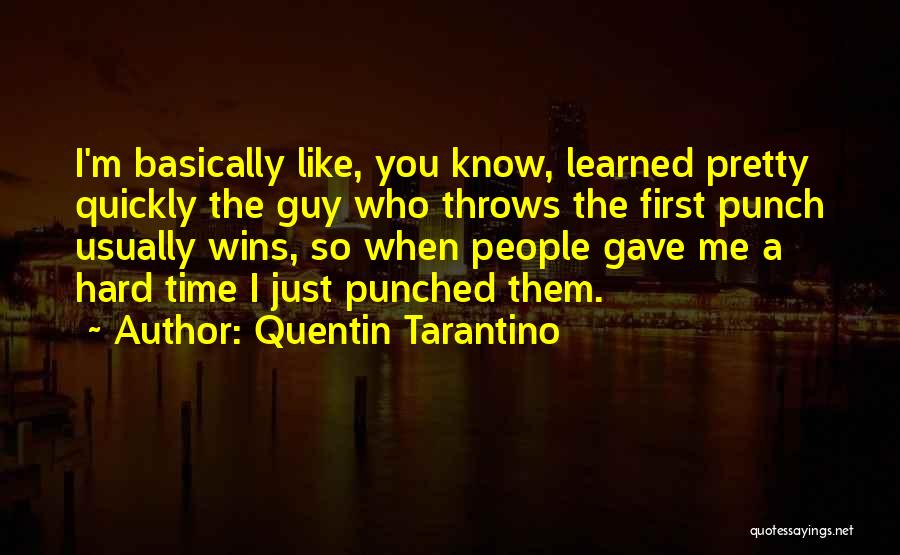 Winning The Guy Quotes By Quentin Tarantino