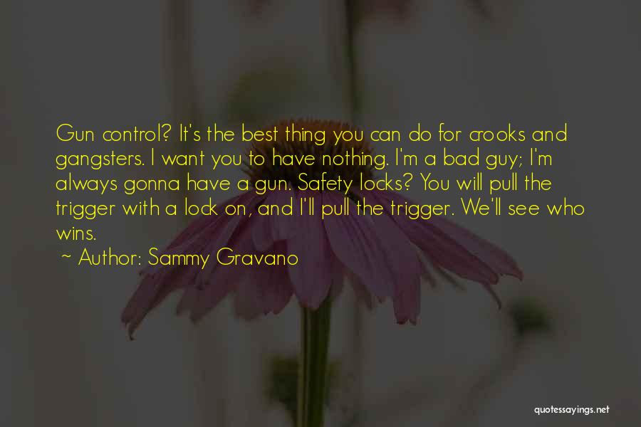 Winning The Guy Quotes By Sammy Gravano