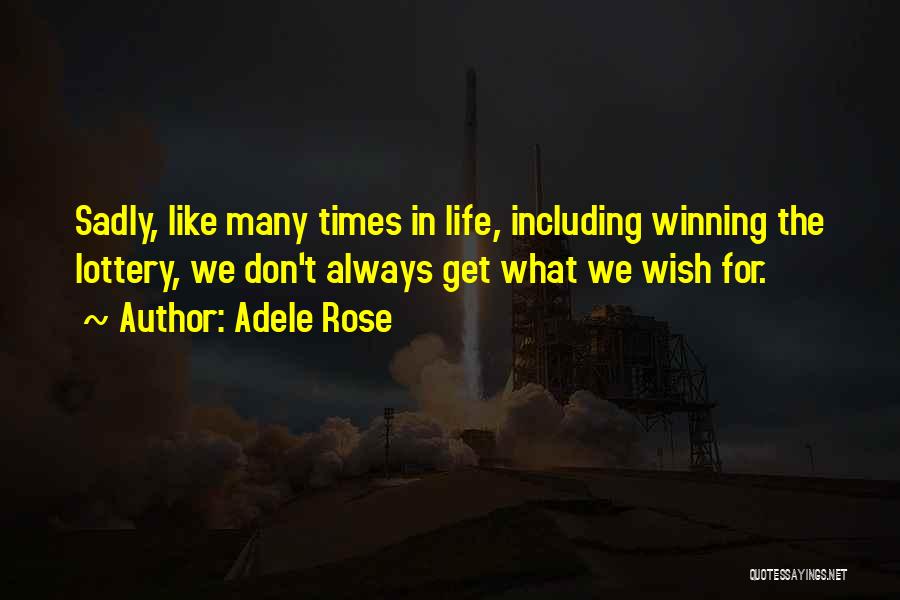 Winning The Lottery Quotes By Adele Rose