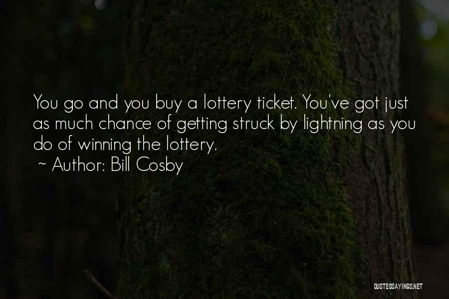 Winning The Lottery Quotes By Bill Cosby