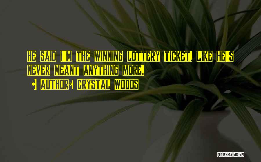 Winning The Lottery Quotes By Crystal Woods