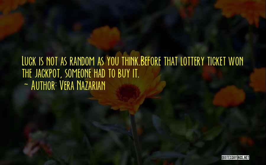 Winning The Lottery Quotes By Vera Nazarian