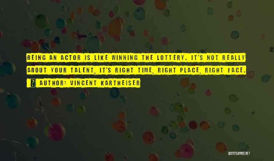 Winning The Lottery Quotes By Vincent Kartheiser