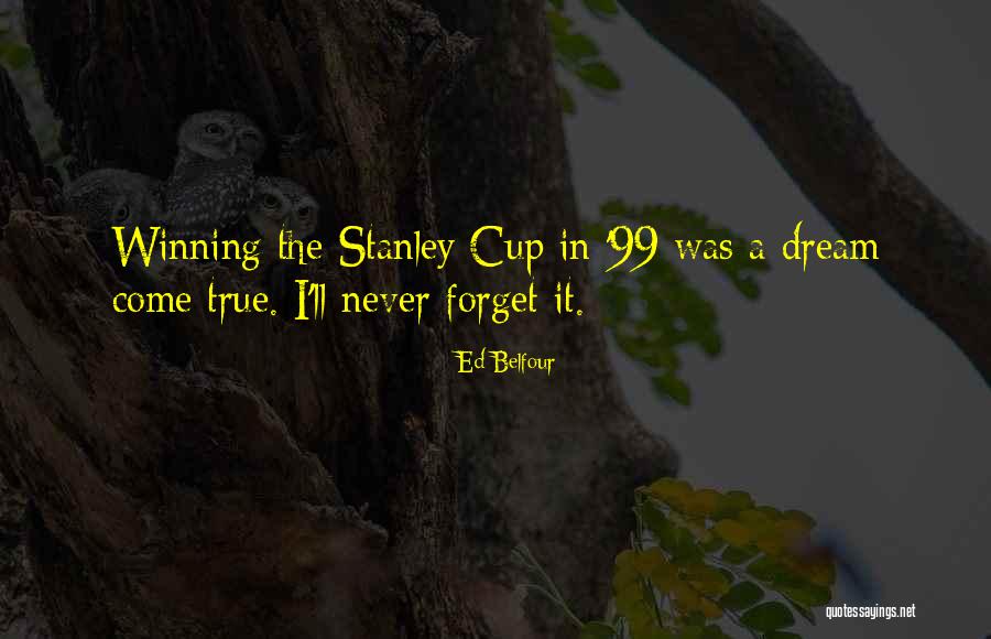 Winning The Stanley Cup Quotes By Ed Belfour