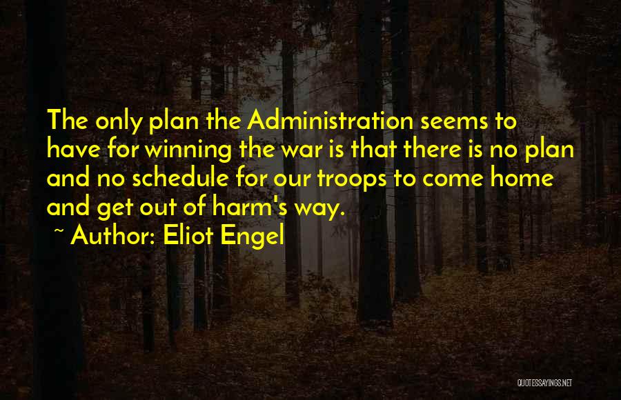 Winning The War Quotes By Eliot Engel