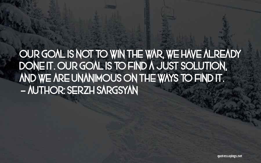 Winning The War Quotes By Serzh Sargsyan