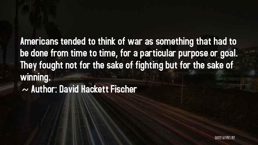 Winning War Quotes By David Hackett Fischer