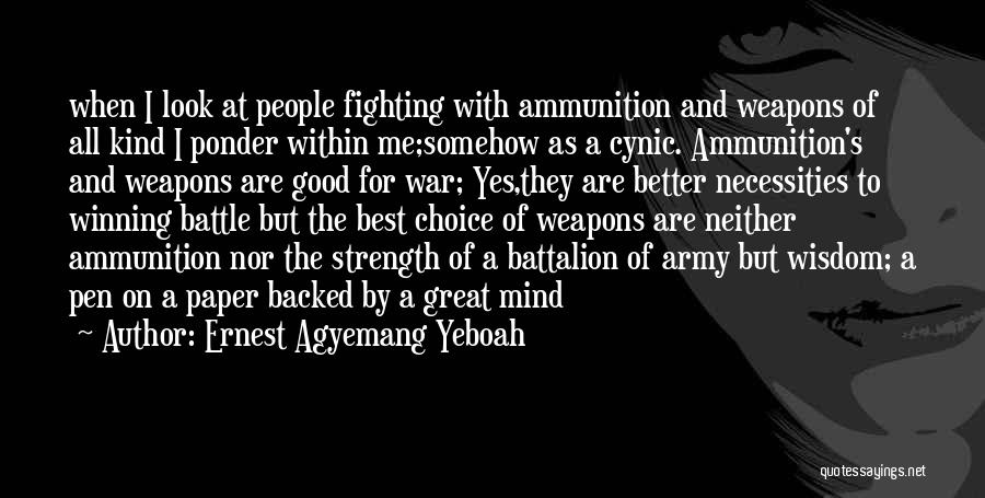 Winning War Quotes By Ernest Agyemang Yeboah