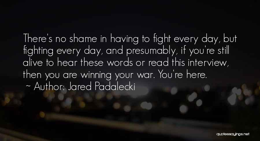 Winning War Quotes By Jared Padalecki