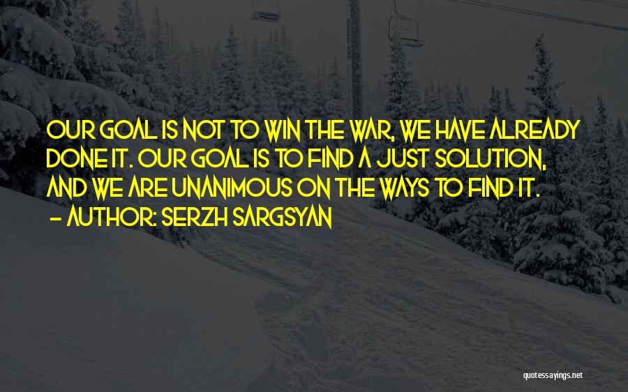 Winning War Quotes By Serzh Sargsyan