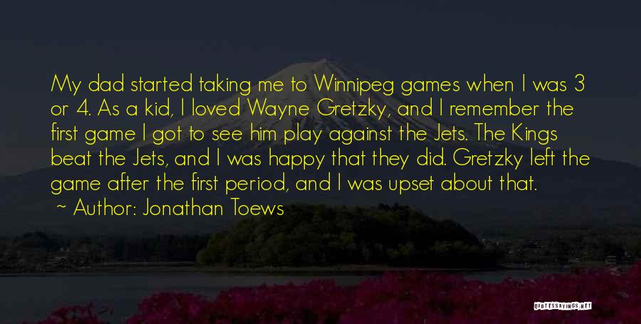 Winnipeg Jets Quotes By Jonathan Toews