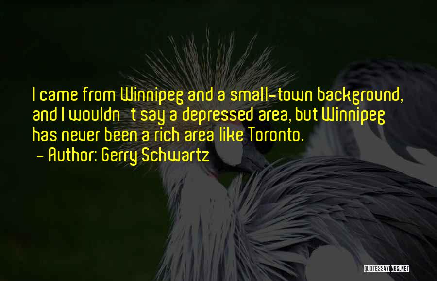 Winnipeg Quotes By Gerry Schwartz