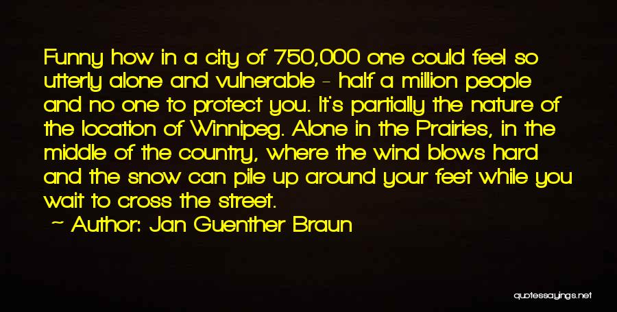 Winnipeg Quotes By Jan Guenther Braun