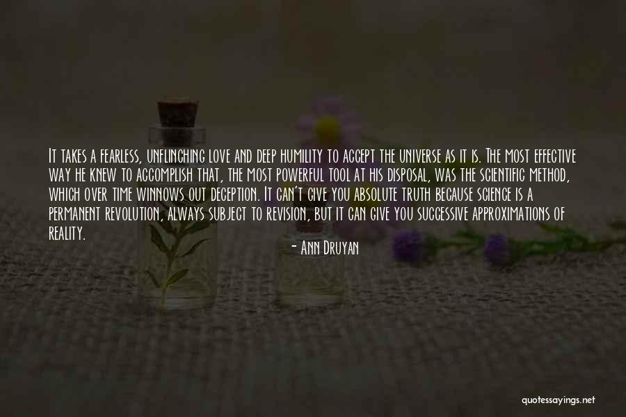 Winnows Quotes By Ann Druyan