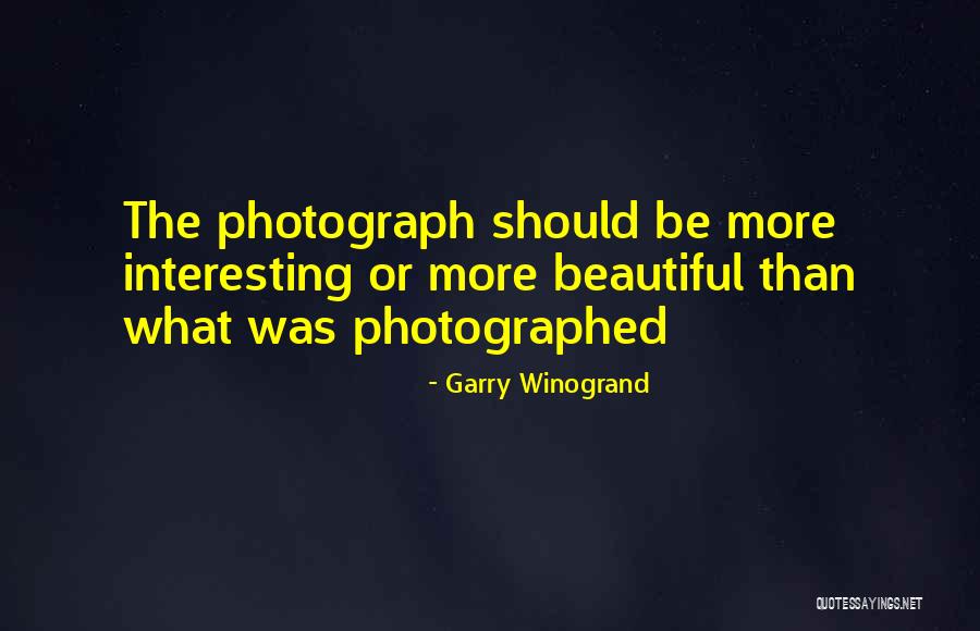 Winogrand Photography Quotes By Garry Winogrand Winogrand Photography Quotes By Garry Winogrand