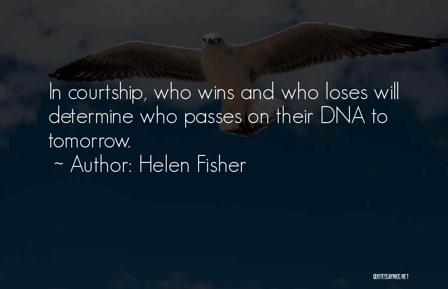 Wins And Loses Quotes By Helen Fisher