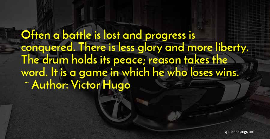 Wins And Loses Quotes By Victor Hugo