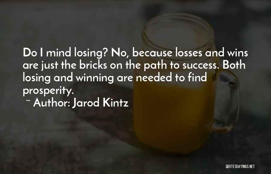 Wins And Losses Quotes By Jarod Kintz