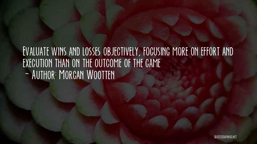 Wins And Losses Quotes By Morgan Wootten