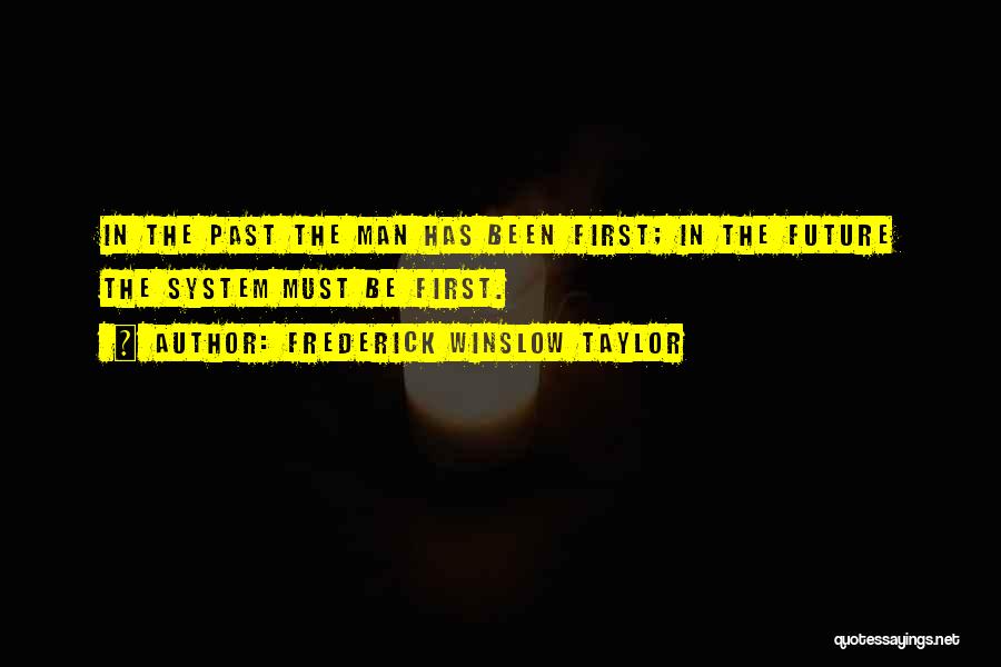 Winslow Taylor Quotes By Frederick Winslow Taylor