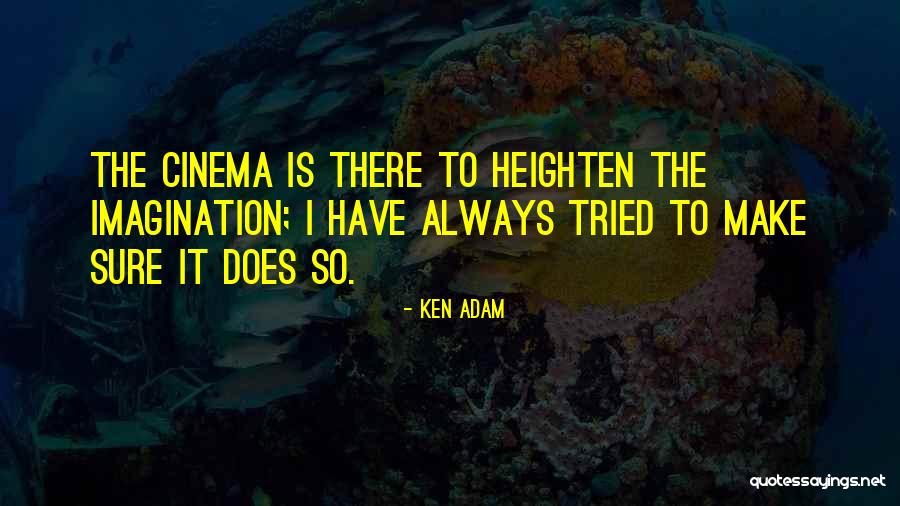 Winstanleys Quotes By Ken Adam Winstanleys Quotes By Ken Adam