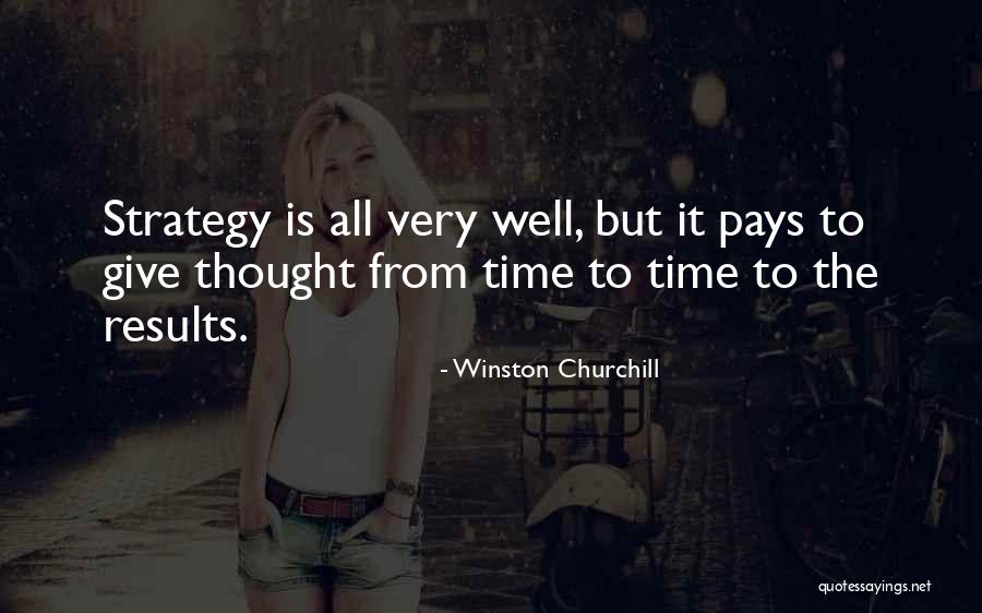 Winston Churchill Strategy Quotes By Winston Churchill Winston Churchill Strategy Quotes By Winston Churchill