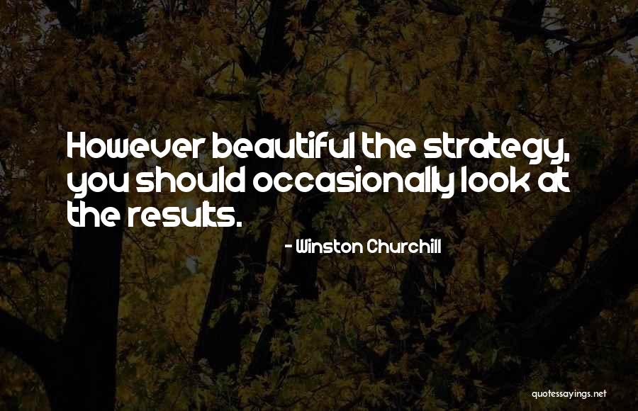 Winston Churchill Strategy Quotes By Winston Churchill Winston Churchill Strategy Quotes By Winston Churchill
