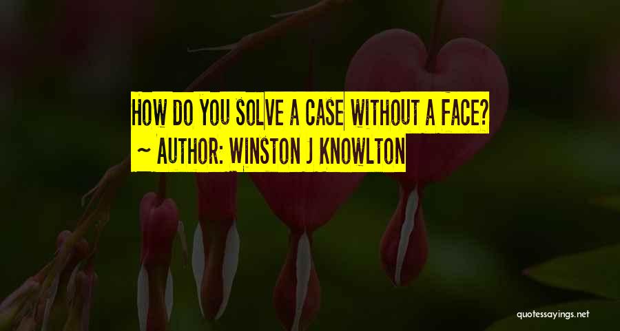 Winston J Knowlton Quotes 2087054