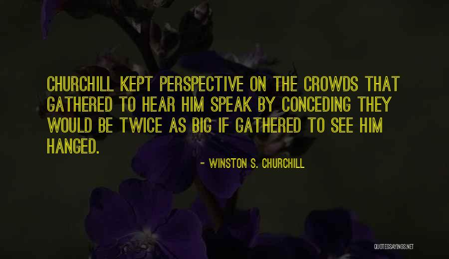 Winston S. Churchill Quotes 530118 Winston S. Churchill Quotes 530118