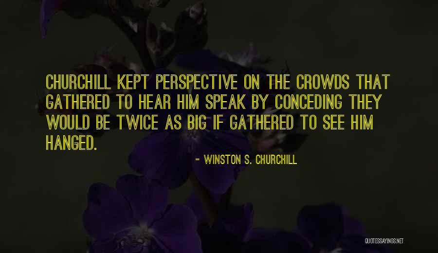 Winston S. Churchill Quotes 530118