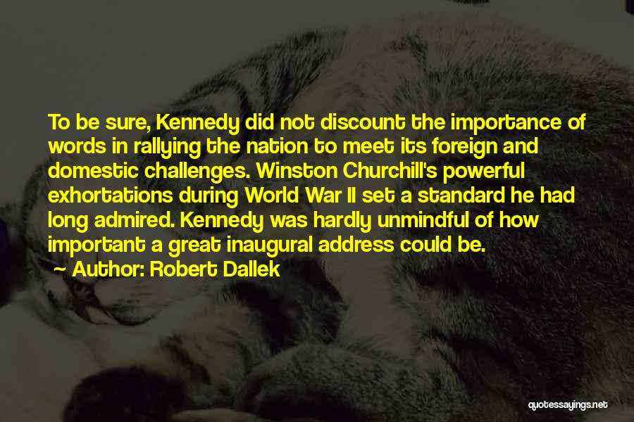 Winston's Quotes By Robert Dallek