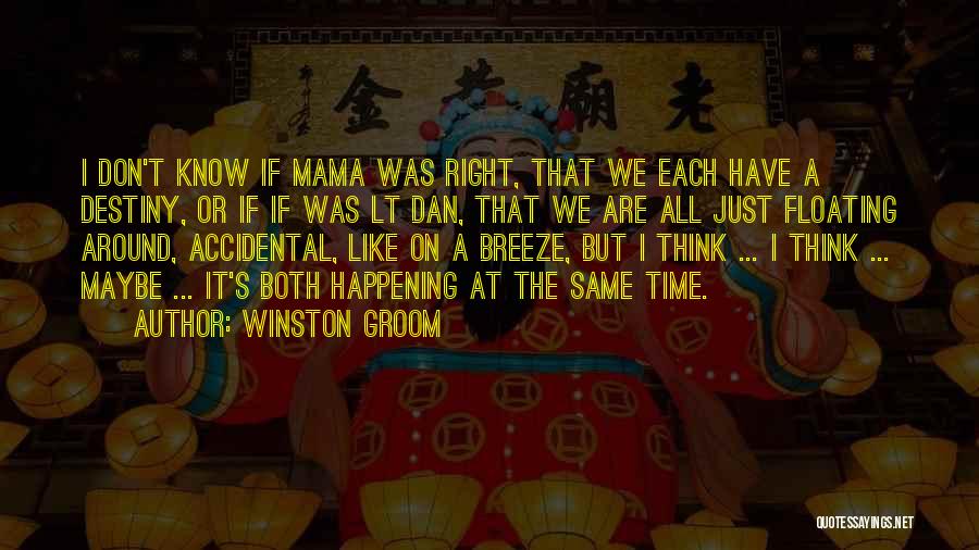 Winston's Quotes By Winston Groom