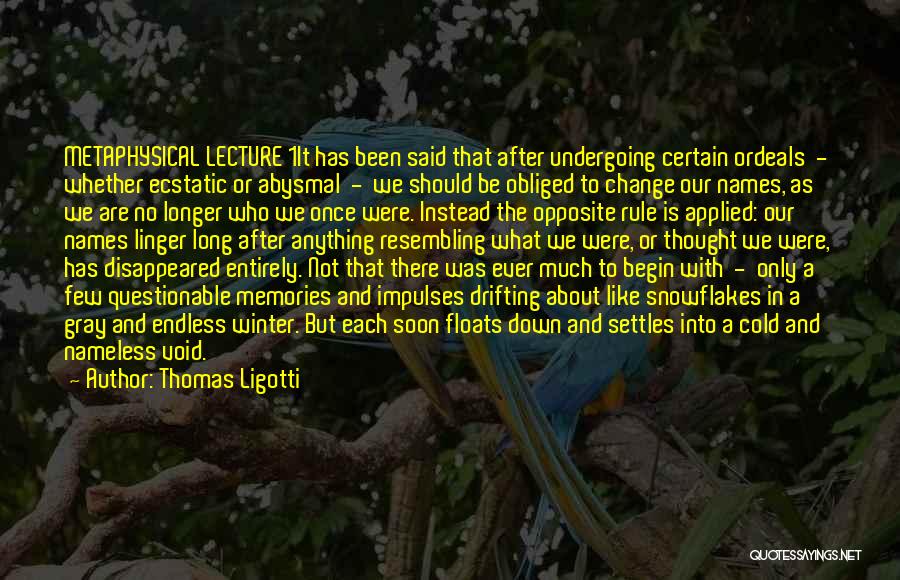 Winter And Change Quotes By Thomas Ligotti