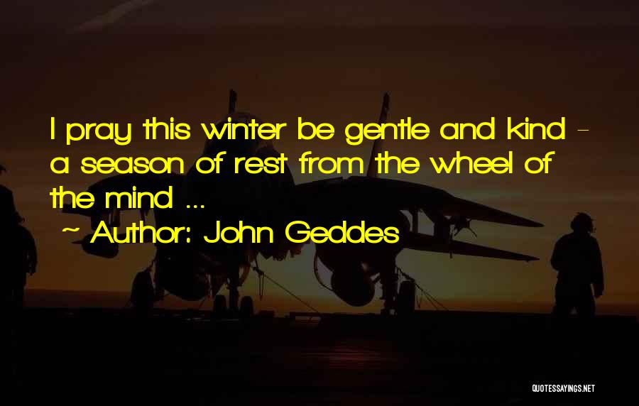 Winter And Peace Quotes By John Geddes